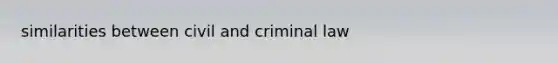 similarities between civil and criminal law