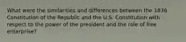 What were the similarities and differences between the 1836 Constitution of the Republic and the U.S. Constitution with respect to the power of the president and the role of free enterprise?