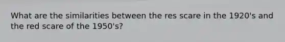What are the similarities between the res scare in the 1920's and the red scare of the 1950's?