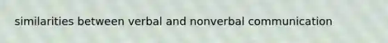 similarities between verbal and nonverbal communication