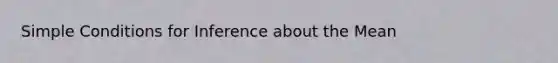 Simple Conditions for Inference about the Mean
