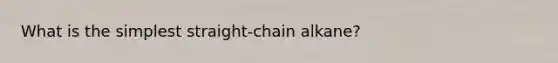 What is the simplest straight-chain alkane?