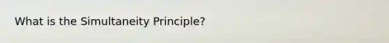 What is the Simultaneity Principle?