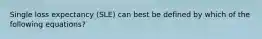 Single loss expectancy (SLE) can best be defined by which of the following equations?