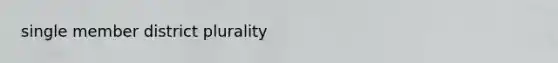 single member district plurality