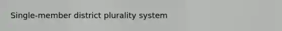 Single-member district plurality system