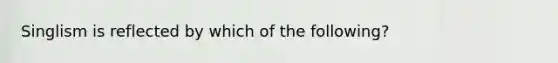 Singlism is reflected by which of the following?