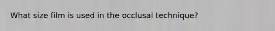 What size film is used in the occlusal technique?