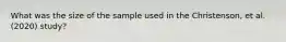 What was the size of the sample used in the Christenson, et al. (2020) study?