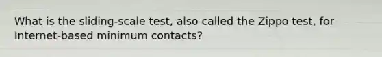 What is the sliding-scale test, also called the Zippo test, for Internet-based minimum contacts?