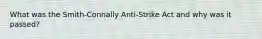 What was the Smith-Connally Anti-Strike Act and why was it passed?