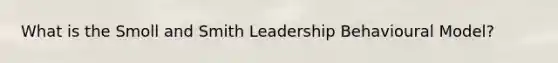 What is the Smoll and Smith Leadership Behavioural Model?