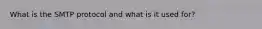 What is the SMTP protocol and what is it used for?
