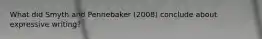 What did Smyth and Pennebaker (2008) conclude about expressive writing?