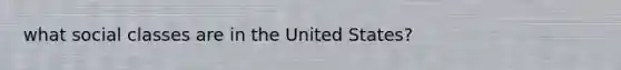 what social classes are in the United States?
