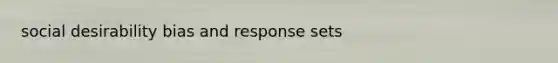 social desirability bias and response sets