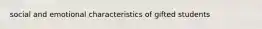 social and emotional characteristics of gifted students