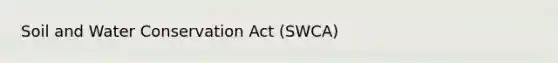 Soil and Water Conservation Act (SWCA)