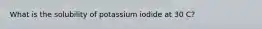 What is the solubility of potassium iodide at 30 C?