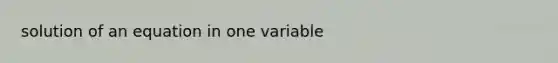 solution of an equation in one variable