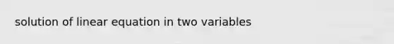 solution of linear equation in two variables