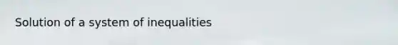 Solution of a system of inequalities