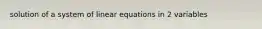 solution of a system of linear equations in 2 variables