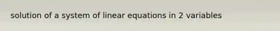 solution of a system of linear equations in 2 variables