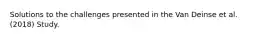 Solutions to the challenges presented in the Van Deinse et al. (2018) Study.