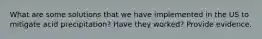 What are some solutions that we have implemented in the US to mitigate acid precipitation? Have they worked? Provide evidence.