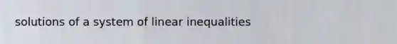 solutions of a system of linear inequalities