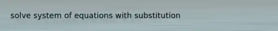 solve system of equations with substitution