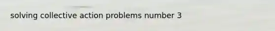 solving collective action problems number 3