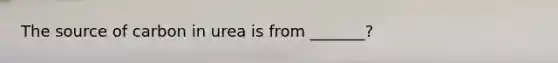 The source of carbon in urea is from _______?