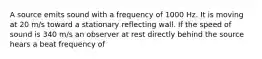 A source emits sound with a frequency of 1000 Hz. It is moving at 20 m/s toward a stationary reflecting wall. If the speed of sound is 340 m/s an observer at rest directly behind the source hears a beat frequency of