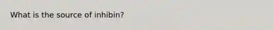 What is the source of inhibin?