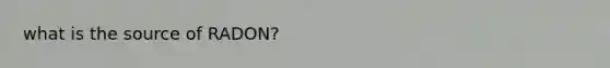 what is the source of RADON?