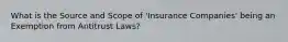 What is the Source and Scope of 'Insurance Companies' being an Exemption from Antitrust Laws?