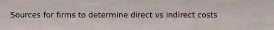 Sources for firms to determine direct vs indirect costs