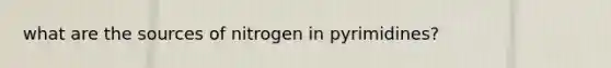 what are the sources of nitrogen in pyrimidines?