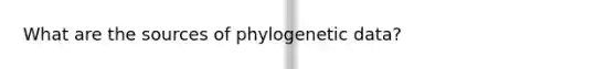 What are the sources of phylogenetic data?