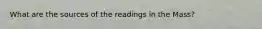 What are the sources of the readings in the Mass?