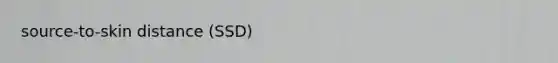 source-to-skin distance (SSD)