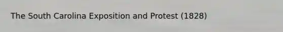 The South Carolina Exposition and Protest (1828)