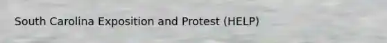 South Carolina Exposition and Protest (HELP)