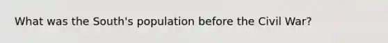 What was the South's population before the Civil War?