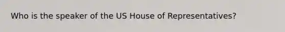 Who is the speaker of the US House of Representatives?