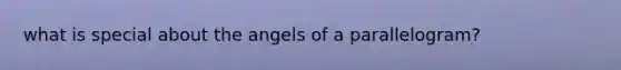 what is special about the angels of a parallelogram?