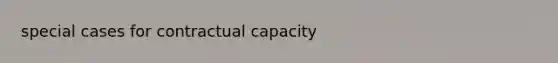 special cases for contractual capacity