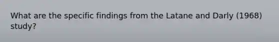What are the specific findings from the Latane and Darly (1968) study?
